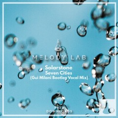 ML Free Download: Solarstone - Seven Cities (Gui Milani Bootleg Vocal Mix)