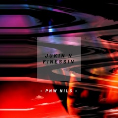 Jukin N Finessin