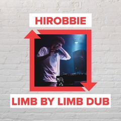 hiRobbie - Limb By Limb Dub [FREE DOWNLOAD]