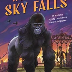 [Get] EBOOK EPUB KINDLE PDF When the Sky Falls by  Phil Earle 📖