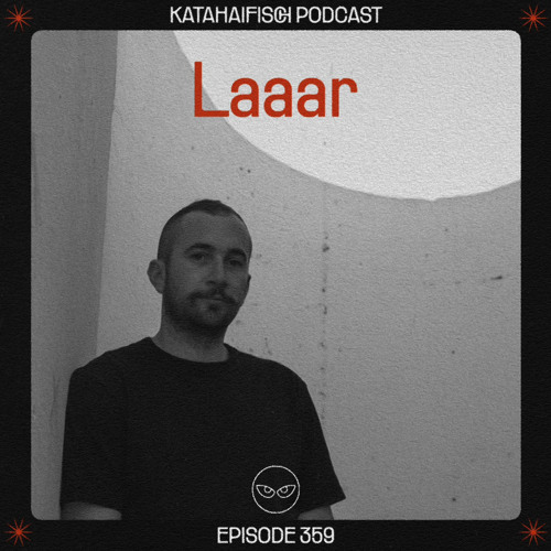 KataHaifisch Podcast 359 - Laaar Hybrid Live Set