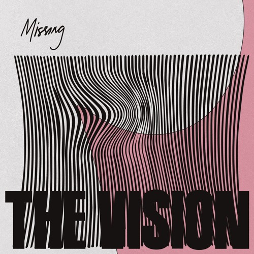 The Vision / Featuring Andreya Triana & Ben Westbeech / Missing The Vision / Featuring Andreya Triana & Ben Westbeech / Missing