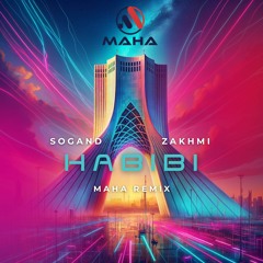 Sogand ft Zakhmi - Habibi (Maha Remix)