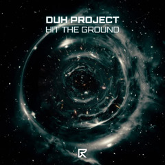 DUH PROJECT - Hit the ground [FUTURE RAVE MUSIC]