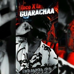 LOCO X LA GUARACHA-LIVE set