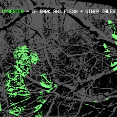 Of Bark and Flesh