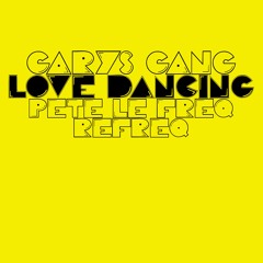 Gary's Gang - Love Dancing (Pete Le Freq Refreq)