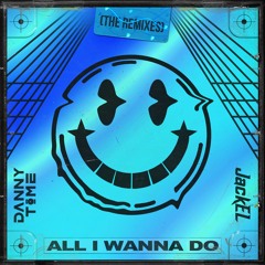 All I Wanna Do (Qwake Remix)