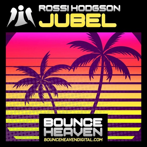 Rossi Hodgson - Jubel [OUT NOW ON BOUNCE HEAVEN DIGITAL]