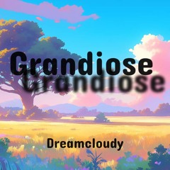 Grandiose