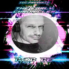TDC Presents The Early Chronicles Series Part 15 | Rob Be (NL)