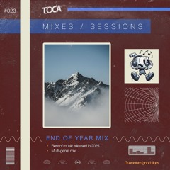 #023: End Of Year Mix - Best of 2025