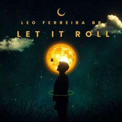 LEO FERREIRA -LET IT ROLL (DJ MASTER)