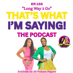 EP 168 - Long Way 2 Go - Preview