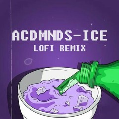 ACDMNDS - Ice (jcomadeit lofi remix)