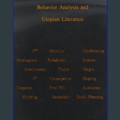 Read ebook [PDF] 📖 No Virtue in Accident: Behavior Analysis and Utopian Literature Read Book