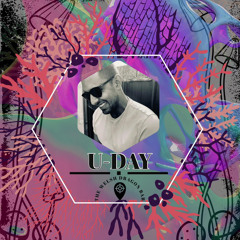 U-DAY @ Mycelia | 15/07/23