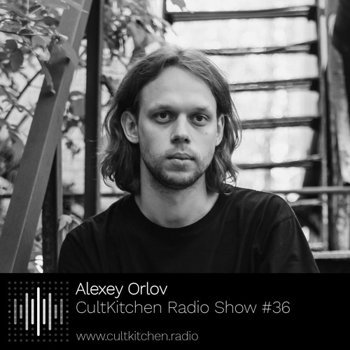 Alexey Orlov — CultKitchen Radio Show #36