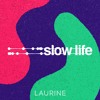 Slow Life Podcast Series - 5.2 - Laurine DJ mix artwork - Electronic music tracklist cover image