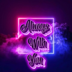 always with you