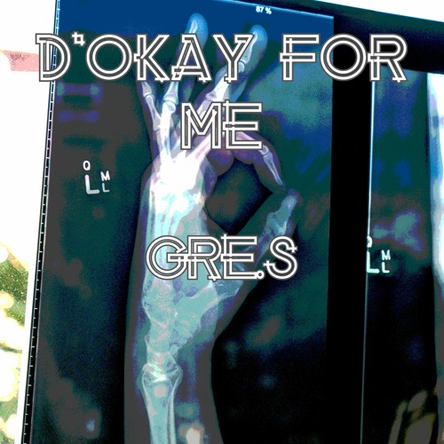 D'okay For Me