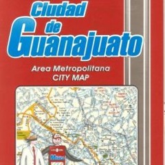 Read KINDLE PDF EBOOK EPUB Red Vial Ciudad De Guanajuato : Area Metropolitana, City M