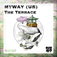 MYWAY (US) | THE TERRACE