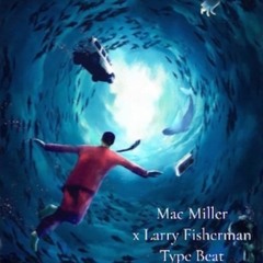 Mac Miller x Larry Fisherman Type Beat