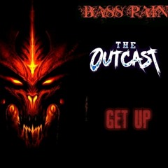 The Outcast & BassPain - Get Up.