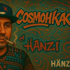 CosmoHKAK - Vibe von Hänzi