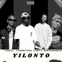 YILONTO (Feat Toni3l × Emkhighness × Lord V)