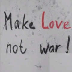 2026 03 03 Make Love Not War (Swann)