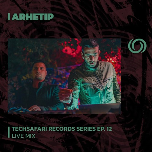 ARHETIP | Techsafari Records Series EP. 12 | 11/10/2023