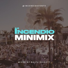 The 2024 Incendio Summer Mini Mix by @ralphhalkett