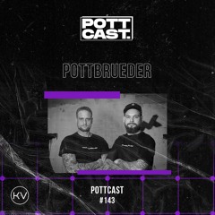Pottcast #143 - PottBrueder