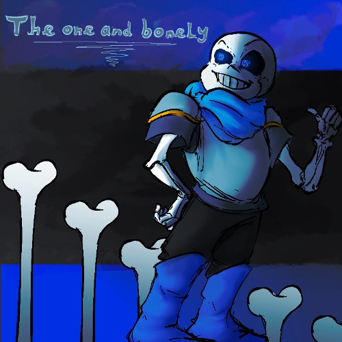 [UNDERSWAP SANS] THE ONE AND BONELY