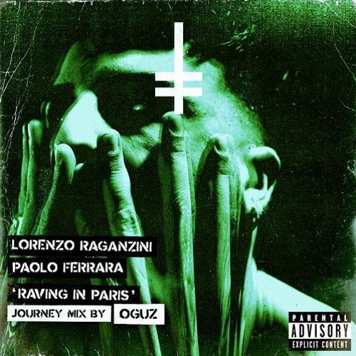 Lorenzo Raganzini, Paolo Ferrara - Raving In Paris (OGUZ Journey Mix)[HEX Recordings]