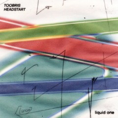 Toobris – No, I Mean It [LQD024]