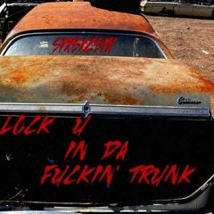 LOCK U IN DA FUCKIN' TRUNK [SMOKED OUT, LOCED OUT Triple Six Mafia x Koopsta Knicca Remix]