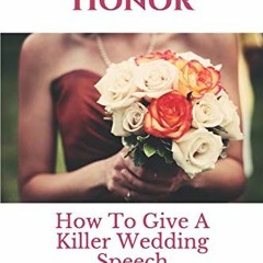 Access EPUB KINDLE PDF EBOOK Maid Of Honor: How To Give A Killer Wedding Speech (The Wedding Mentor)