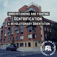 Understanding and fighting gentrification: A revolutionary orientation