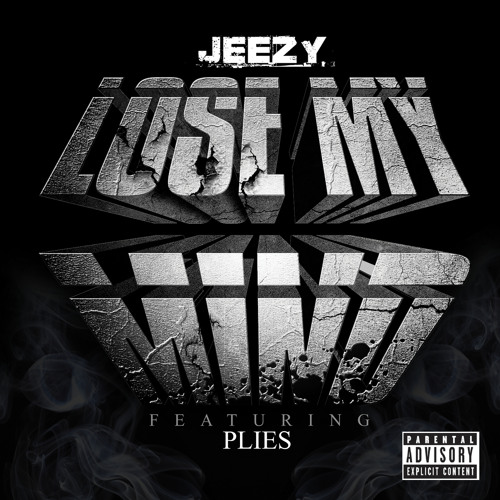Stream Lose My Mind (Explicit Version) [feat. Plies] by Jeezy 