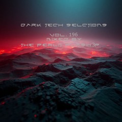 Dark Tech Selections 196 [Vinyl Only Mix]