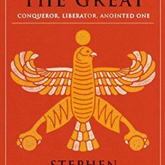 ✔️ Read Cyrus The Great by  Stephen Dando-Collins