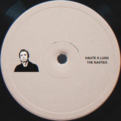THE NASTIES - HAUTE x LUIGI