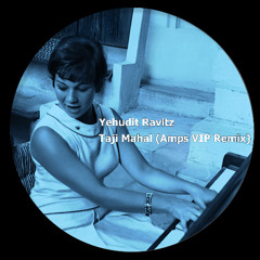 Yehudit Ravitz - Taji Mahal (Amps VIP Remix)