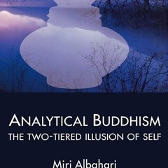 kindle👌 Analytical Buddhism: The Two-tiered Illusion of Self