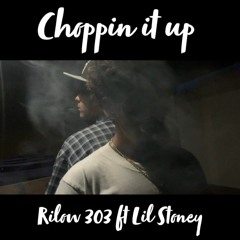 Choppin it up (Ft Lil Stoney) Mastered version