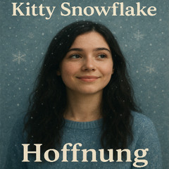 Kitty Snowflake - Hoffnung