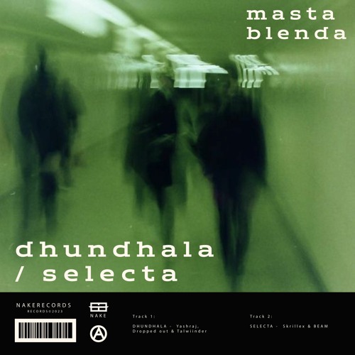 Dhundhala x Selecta (Nake Blend) | Free Download